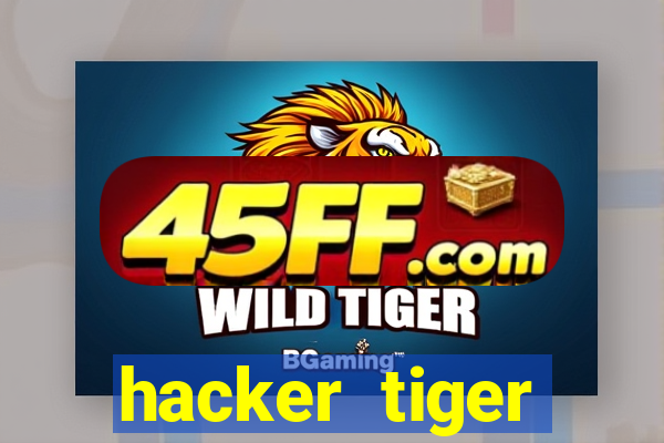 hacker tiger fortune gratis